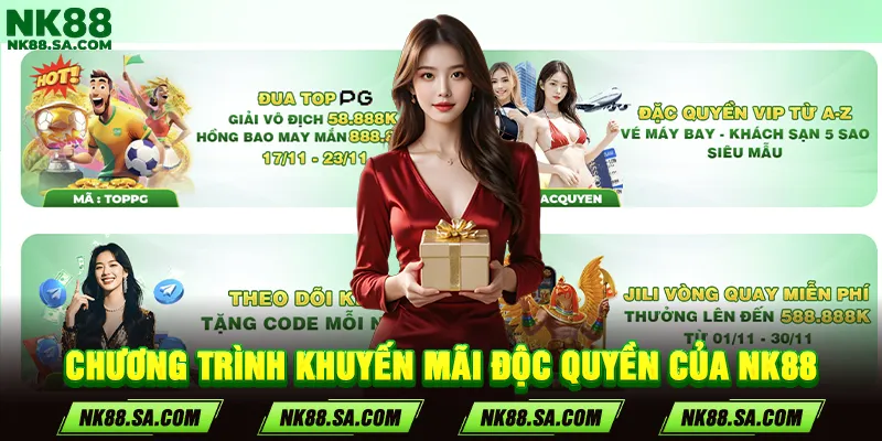 Chương trình khuyến mãi độc quyền của NK88