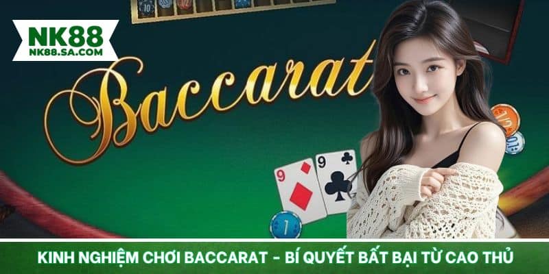 Kinh nghiệm chơi Baccarat